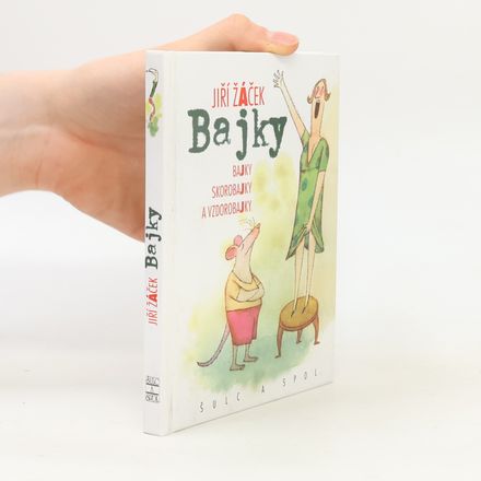 Bajky. Bajky, skorobajky a vzdorobajky