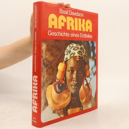 Afrika. Geschichte eines Erdteiles