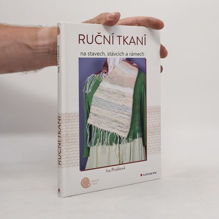 Ruční tkaní na stavech, stávcích a rámech