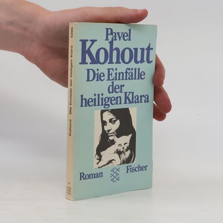 Die Einfälle der heiligen Klara. Roman