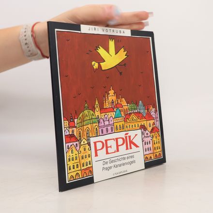 Pepik. The Tale of a Prague Canary