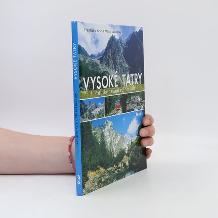 Vysoké Tatry : potulky našimi veľhorami