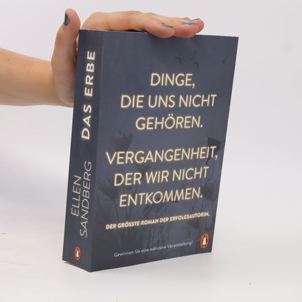 Das Erbe: Dinge, die uns nicht gehören. Vergangenheit, der wir nicht entkommen