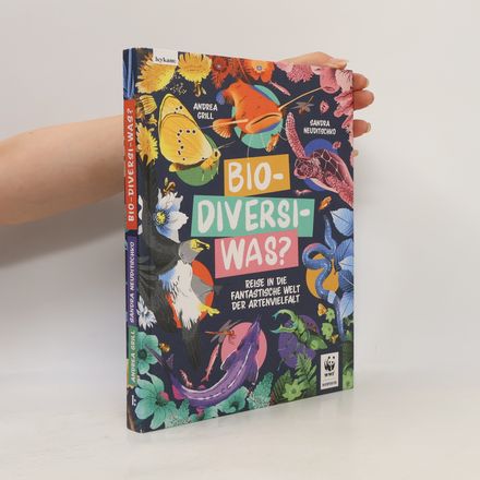 Bio-Diversi-Was? Reise in die fantastische Welt der Artenvielvalt. In Kooperation mit dem WWF