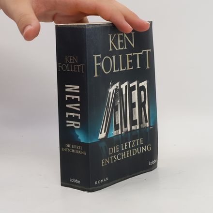 Never. Die letzte Entscheidung