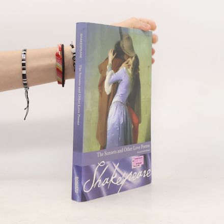 The Sonnets and Other Love Poems