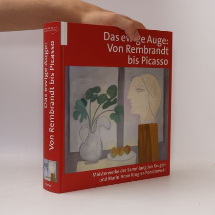 Das ewige Auge - von Rembrandt bis Picasso