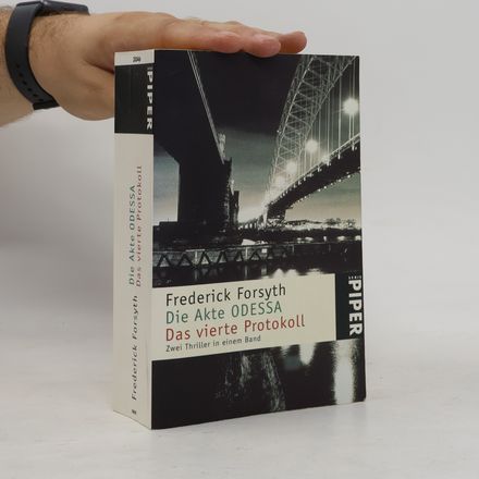 Die Akte ODESSA. Das vierte Protokoll. (Zwei Thriller in einem Band)