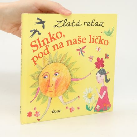 Zlatá reťaz - Slnko, poď na naše líčko
