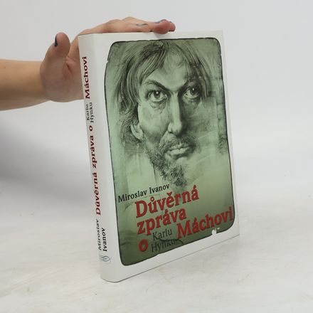 Důvěrná zpráva o Karlu Hynku Máchovi