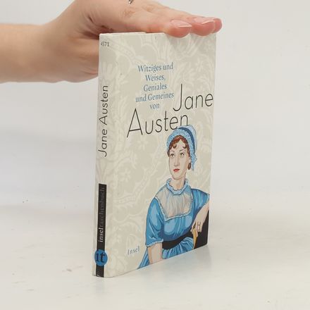 Witziges und Weises, Geniales und Gemeines von Jane Austen