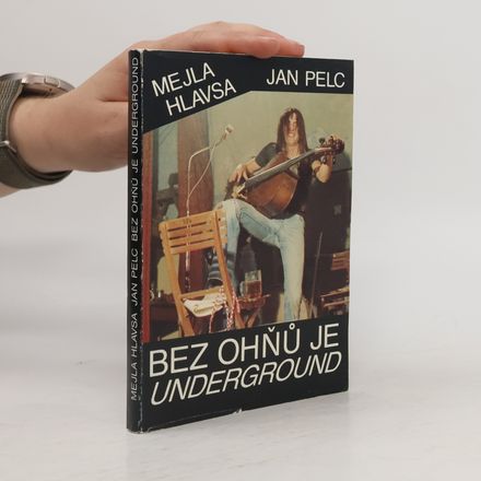 Bez ohňů je underground