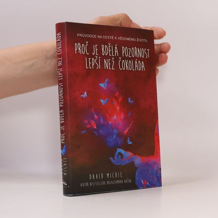 Proč je bdělá pozornost lepší než čokoláda