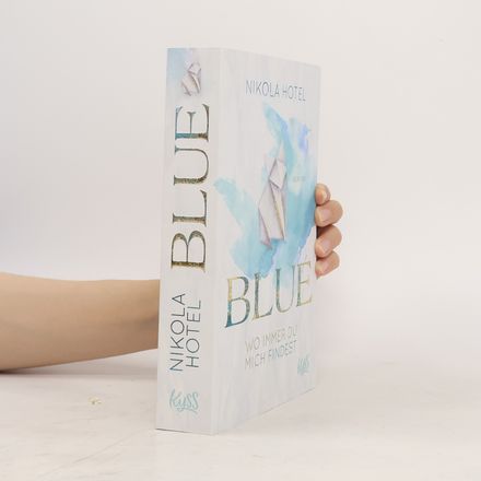 Blue. Wo immer du mich findest