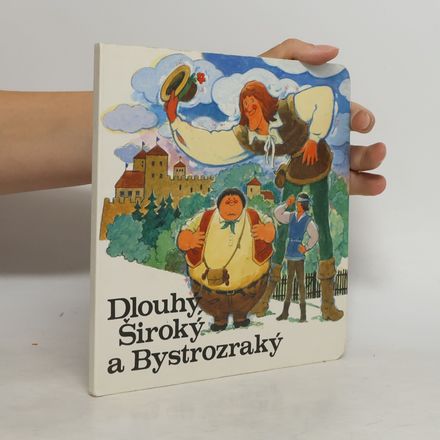 Dlouhý, Široký a Bystrozraký