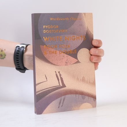 Wordsworth Classics: White Nights, Poor Folk & The Double