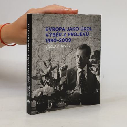Evropa jako úkol. Výběr z projevů 1990-2009