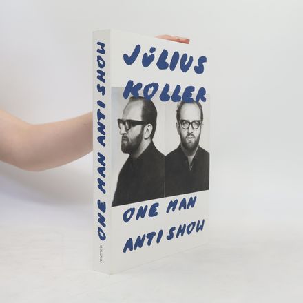 Julius Koller - One Man Anti Show