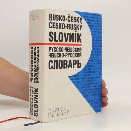 Rusko-český, česko-ruský slovník = Russko-češskij, češsko-russkij slovar'