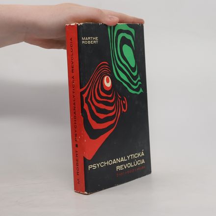 Psychoanalytická revolúcia. Život a dielo Sigmunda Freuda