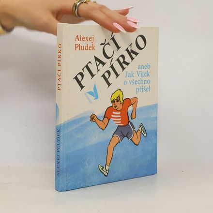 Ptačí pírko, aneb, Jak Vítek o všechno přišel