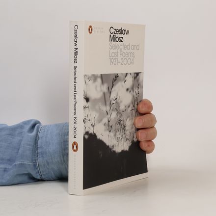 Penguin Modern Classics: Selected and Last Poems 1931-2004