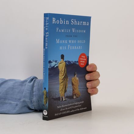 Family wisdom from the monk who sold his Ferrari