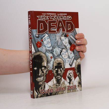 The Walking Dead 1. Gute alte Zeit
