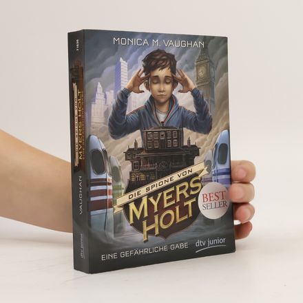 Die Spione von Myers Holt - eine gefährliche Gabe