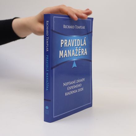 Pravidlá manažéra: Nepísané zásady úspešného riadenia ľudí