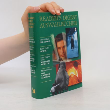 Reader's Digest Auswahlbücher. Der Verrat. Modoc. Sieh dich nicht um. Das Cadmium-Syndrom