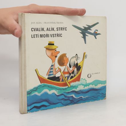 Cvalík, Alík, strýc letí moři vstříc