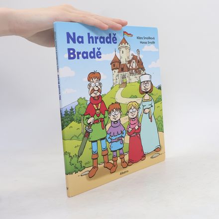 Na hradě Bradě