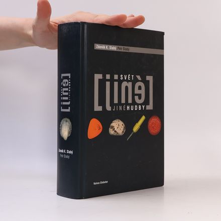 Svět jiné hudby : průhledy do hudby alternativní, avantgardní, improvizované, nové, opoziční, progresivní, experimentální, postmoderní, aktuální, free, klezmeru atd.. [Kn. 1]