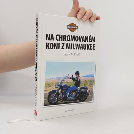 Na chromovaném koni z Milwaukee