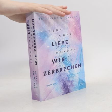 Denn ohne Liebe werden wir zerbrechen