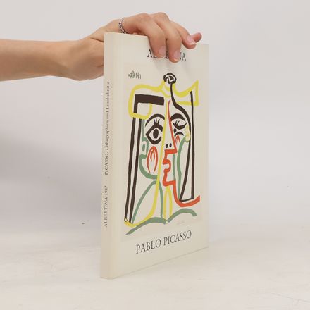 Pablo Picasso. Lithographien und Linolschnitte aus dem Besitz der Albertina