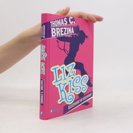 Liz Kiss - Klassenfahrt mit Kussverbot
