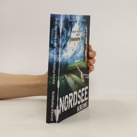 Küstenkrimi Nordfriesland - 4: Aenne Feddersen und die friesische Wut