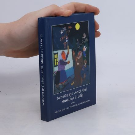 Nemôžu byť všetci páni, musia byť i ľudia, alebo, Breviár slovenských prísloví a porekadiel