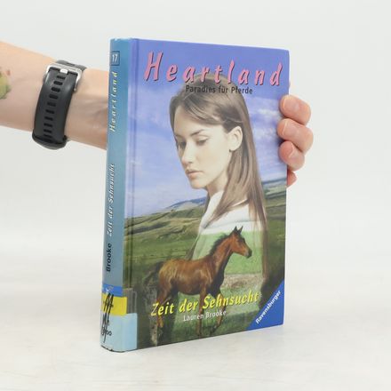 Zeit der Sehnsucht. Heartland