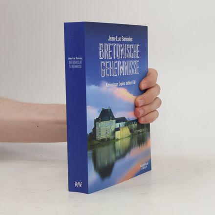 Bretonische Geheimnisse: Kommissar Dupins siebter Fall