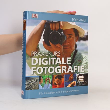Praxiskurs digitale Fotografie