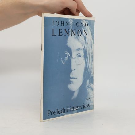 John Ono Lennon. Poslední interview 1. díl