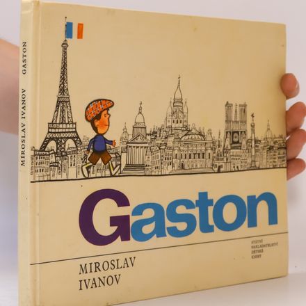 Gaston, tvůj kamarád z Francie : Pro malé čtenáře
