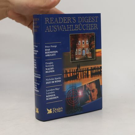 Reader's Digest Auswahlbücher. Das Bernsteinamulett. Nachtblende. Zeit im Wind. Königsschiessen