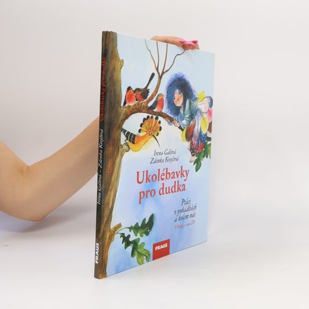 Ukolébavky pro dudka: Ptáci v pohádkách a kolem nás