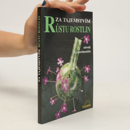 Za tajemstvím růstu rostlin : návody k experimentům