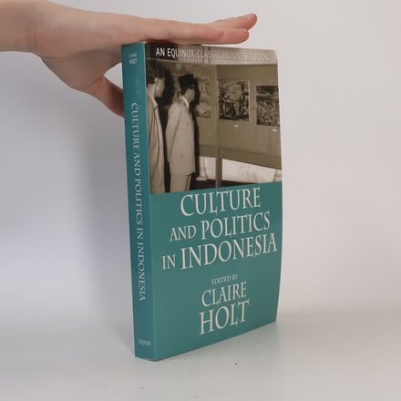 Equinox Classic Indonesia Book: Culture and Politics in Indonesia