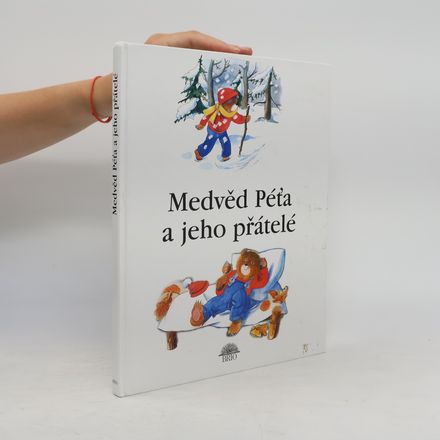 Medvěd Péťa a jeho přátelé